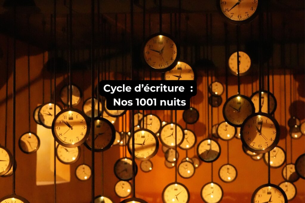 cycle d ecriture bruxelles nos 1001 nuits